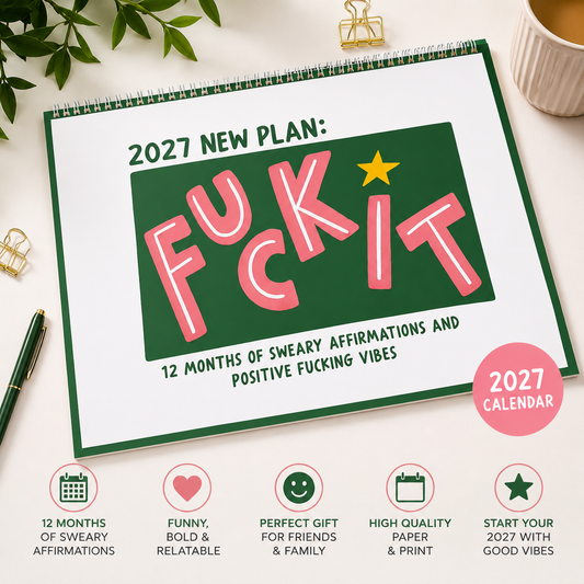 TYIIPLUS™ 2027 Fuck It Calendar – 12 Months of Sweary Affirmations & Positive Vibes